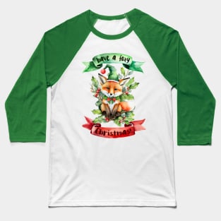 "Have a FOXY Christmas!" - A festive watercolor Christmas greeting with a cute little fox in a Christmas outfit sitting on mistletoe and winter berries, with green and red banners Baseball T-Shirt